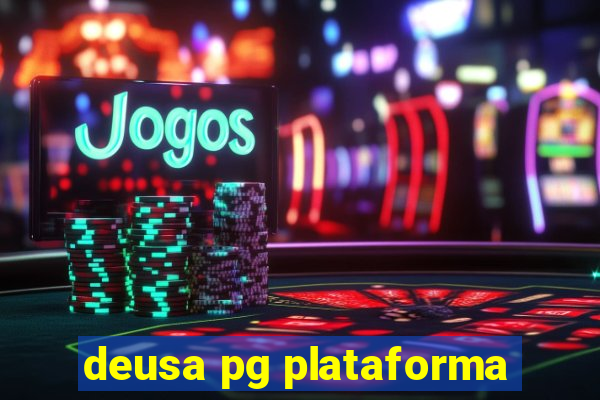 deusa pg plataforma